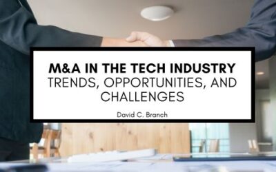 M&A in the Tech Industry: Trends, Opportunities, and Challenges