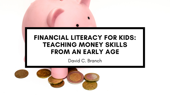 Financial Literacy for Kids: Teaching Money Skills from an Early Age