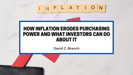 How Inflation Erodes Purchasing Power and What Investors Can Do About It