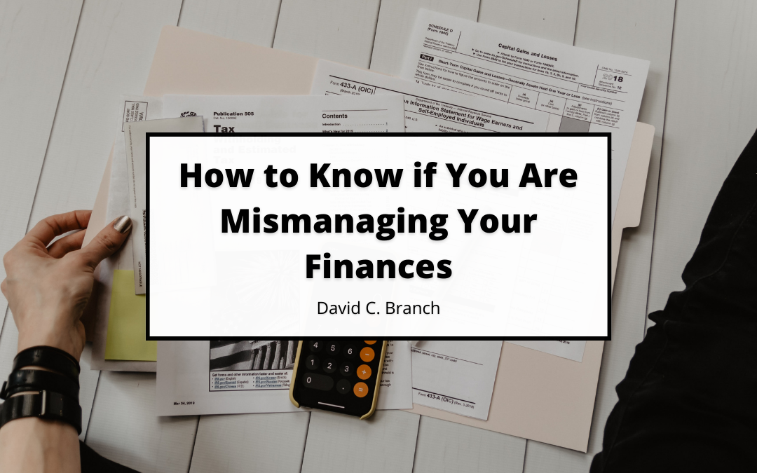 How to Know if You Are Mismanaging Your Finances