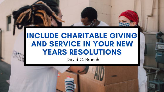 Include Charitable Giving and Service in your New Years Resolutions