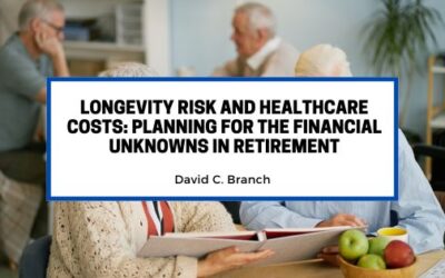 Longevity Risk and Healthcare Costs: Planning for the Financial Unknowns in Retirement