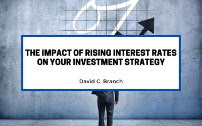 The Impact of Rising Interest Rates on Your Investment Strategy