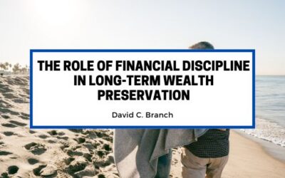 The Role of Financial Discipline in Long-Term Wealth Preservation